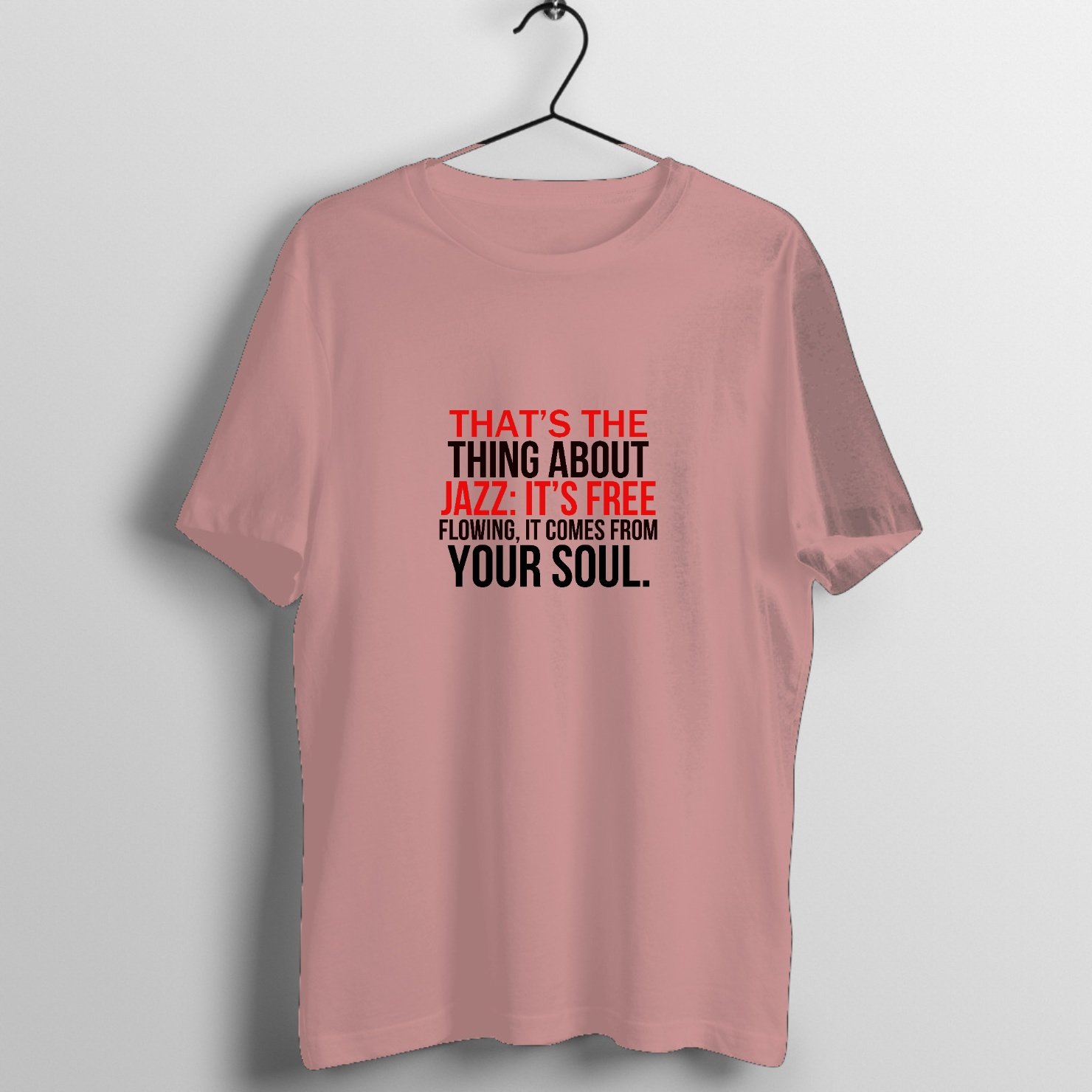 Inspirational jazz quote design printed on premium graphic t-shirt - Front Mockup